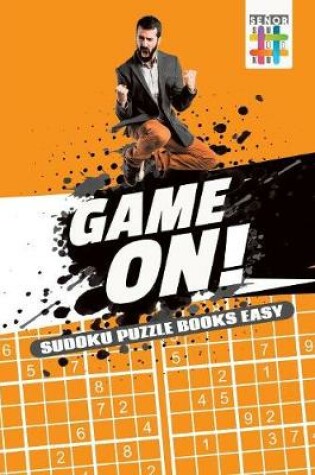 Cover of Game On! - Sudoku Puzzle Books Easy