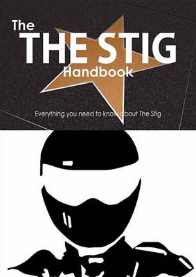 Book cover for The the Stig Handbook - Everything You Need to Know about the Stig