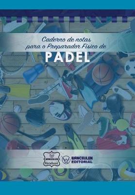 Book cover for Caderno de Notas Para O Preparador Fisico de Padel