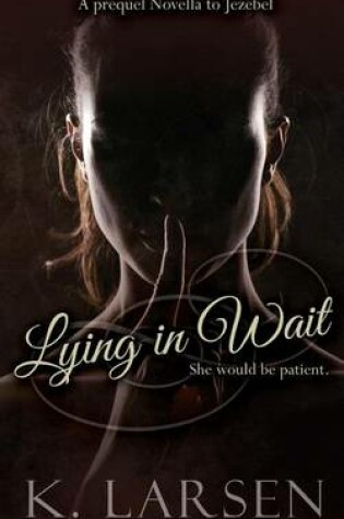 Cover of Lying in Wait