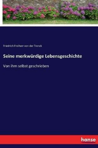 Cover of Seine merkwürdige Lebensgeschichte