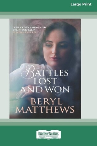 Cover of Battles Lost and Won [Large Print 16 Pt Edition]