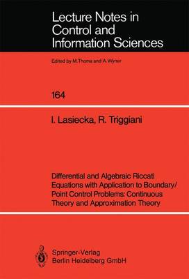 Cover of Differential and Algebraic Riccati Equations with Application to Boundary/Point Control Problems: Continuous Theory and Approximation Theory