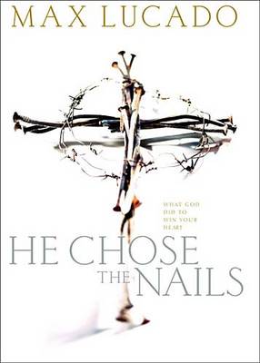 Cover of He Chose the Nails