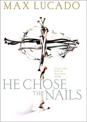 Book cover for He Chose the Nails