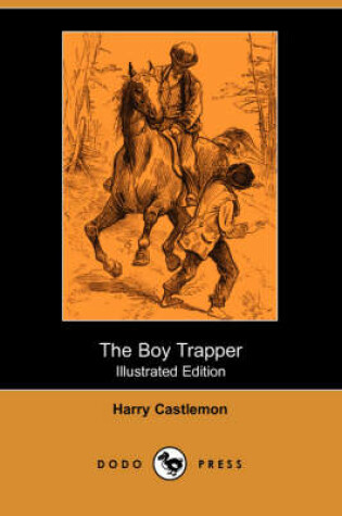 Cover of The Boy Trapper(Dodo Press)