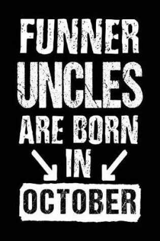 Cover of Funner Uncles Are Born In October