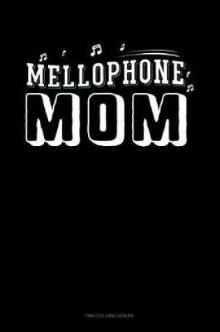 Cover of Mellophone Mom