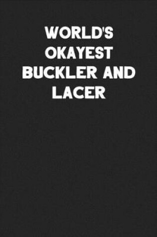 Cover of World's Okayest Buckler And Lacer