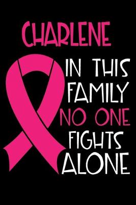 Book cover for CHARLENE In This Family No One Fights Alone