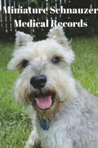 Cover of Miniature Schnauzer Medical Records