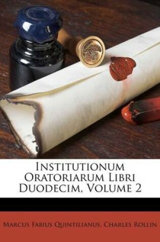 Cover of Institutionum Oratoriarum Libri Duodecim, Volume 2