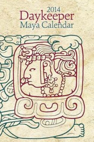 Cover of 2014 Daykeeper Maya Calendar