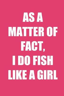 Book cover for I Do Fish Like A Girl