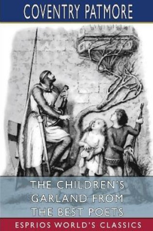 Cover of The Children's Garland From the Best Poets (Esprios Classics)