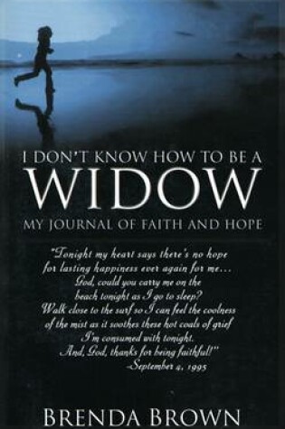 Cover of I Don't Know How to Be a Widow