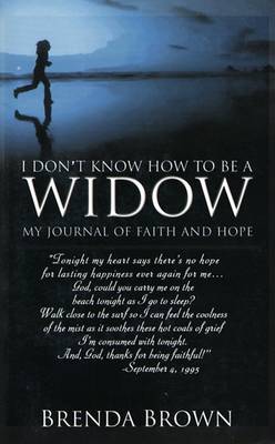 Book cover for I Don't Know How to Be a Widow