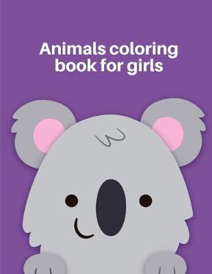 Book cover for Animals Coloring Book for Girls