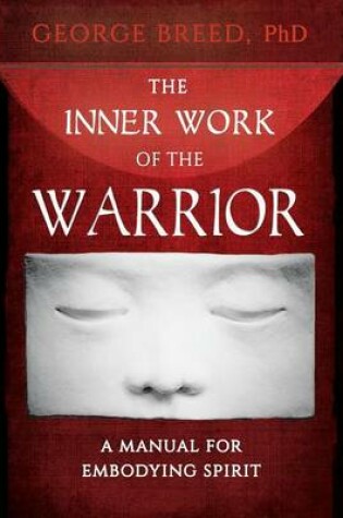 Cover of The Inner Work of the Warrior