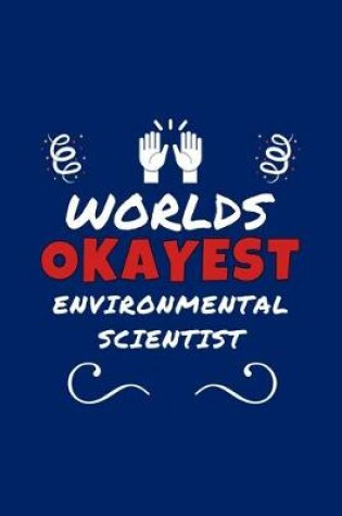 Cover of Worlds Okayest Environmental Scientist