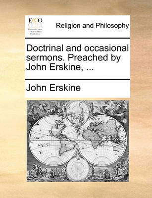 Book cover for Doctrinal and Occasional Sermons. Preached by John Erskine, ...