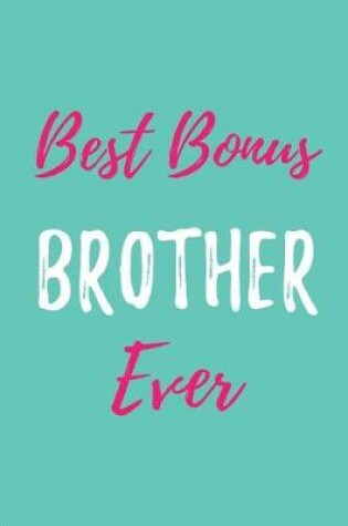 Cover of Best Bonus Brother Ever