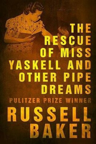 Cover of The Rescue of Miss Yaskell and Other Pipe Dreams