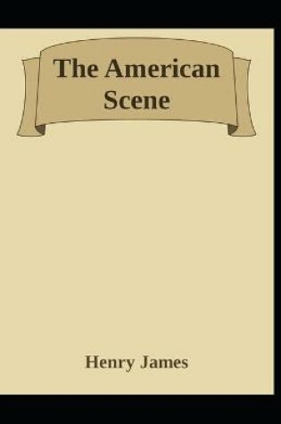 Cover of The American Scene Henry James