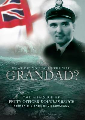 Book cover for What Did You Do in the War Grandad?