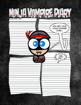 Book cover for Ninja Vampire Diary - A Spooktaculous Place To Keep Your Secrets