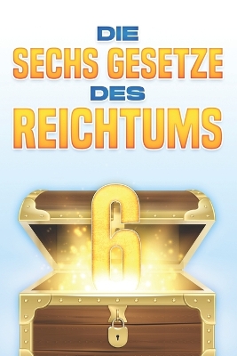 Book cover for Die sechs Gesetze des Reichtums