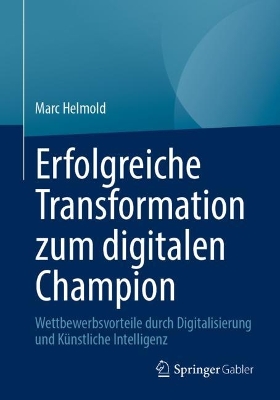 Book cover for Erfolgreiche Transformation zum digitalen Champion