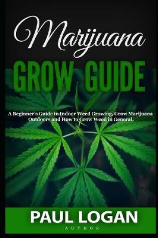 Cover of Marijuana Grow Guide