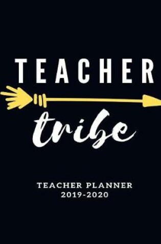 Cover of Teacher Tribe Teacher Planner 2019-2020