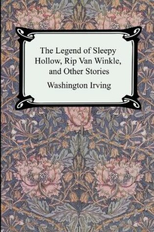 Cover of The Legend of Sleepy Hollow, Rip Van Winkle and Other Stories (The Sketch-Book of Geoffrey Crayon, Gent.)