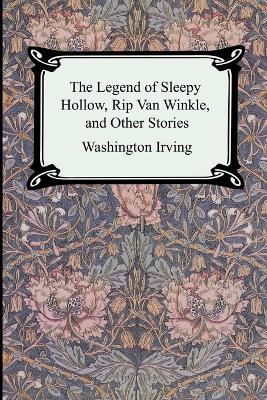 Book cover for The Legend of Sleepy Hollow, Rip Van Winkle and Other Stories (The Sketch-Book of Geoffrey Crayon, Gent.)