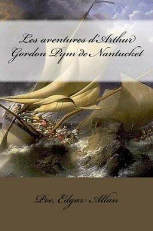 Cover of Les Aventures D'Arthur Gordon Pym de Nantucket