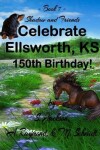 Book cover for Shadow and Friends Celebrate Ellsworth, KS 150th Birthday
