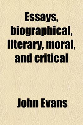 Book cover for Essays, Biographical, Literary, Moral, and Critical