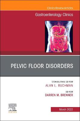 Cover of Pelvic Floor Disorders, An Issue of Gastroenterology Clinics of North America
