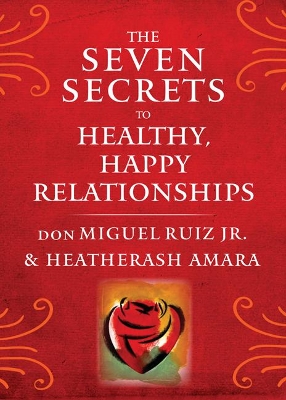 Book cover for The Seven Secrets to Healthy, Happy Relationships