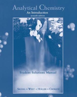 Book cover for Student Solutions Manual for Skoog et al's Analytical Chemistry: An  Introduction, 7th