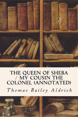 Book cover for The Queen of Sheba / My Cousin the Colonel (annotated)