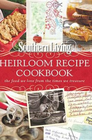 Cover of Southern Living Heirloom Recipe Cookbook