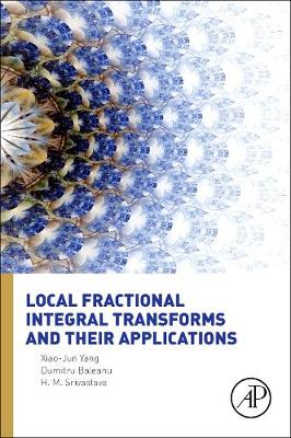 Book cover for Local Fractional Integral Transforms and Their Applications