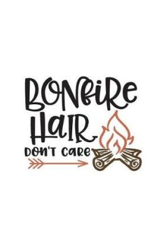 Cover of Bonfire Hair Don't Care