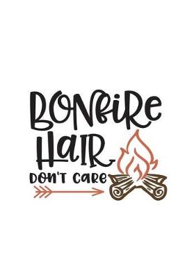 Book cover for Bonfire Hair Don't Care