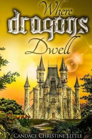 Cover of Where Dragons Dwell