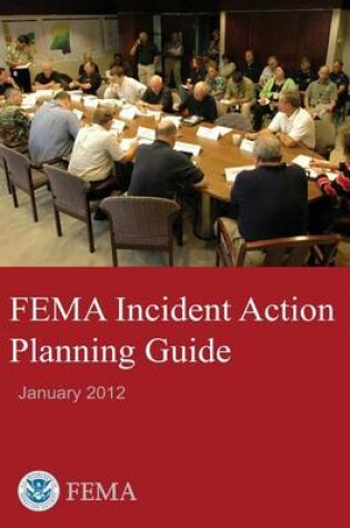 Cover of FEMA Incident Action Planning Guide (January 2012)