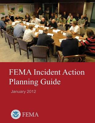Book cover for FEMA Incident Action Planning Guide (January 2012)